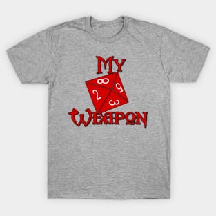 My Weapon D8 T-Shirt